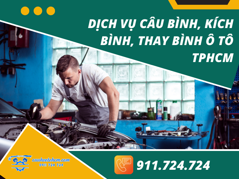 Dịch Vụ Câu Bình, Kích Bình, Thay Bình Ô Tô TPHCM